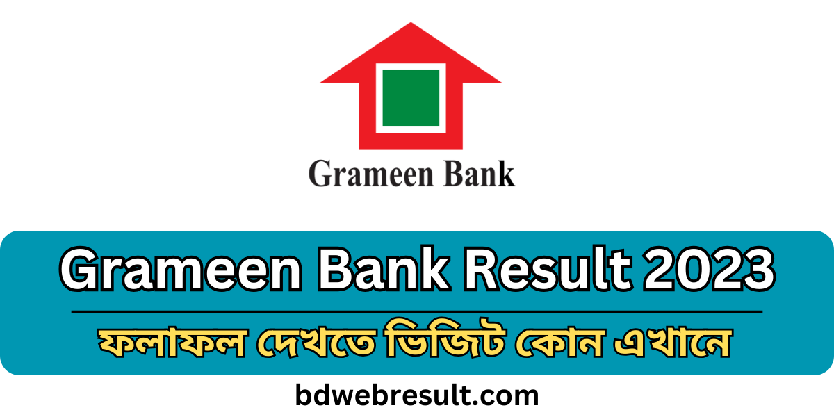 Grameen Bank Result 2023
