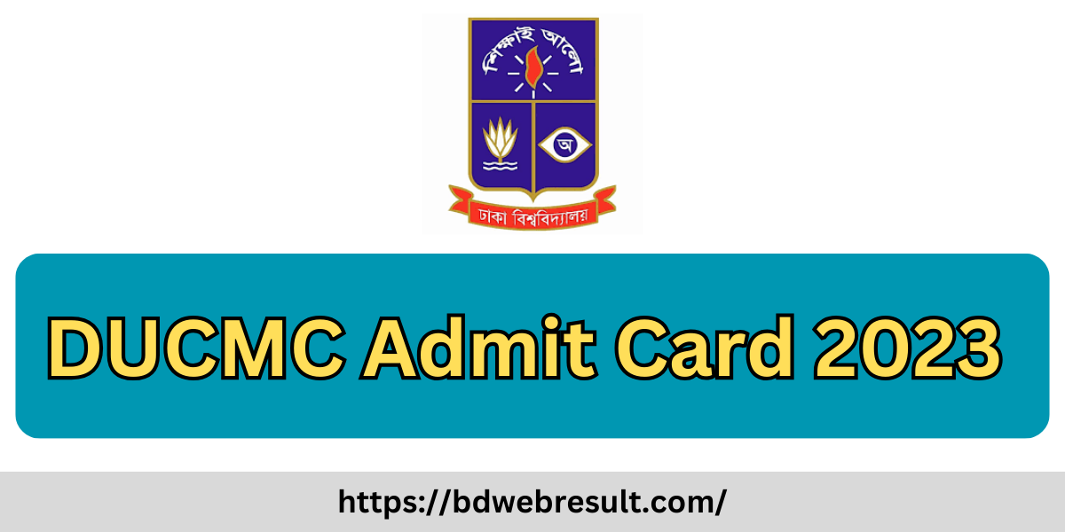 DUCMC Admit Card 2023