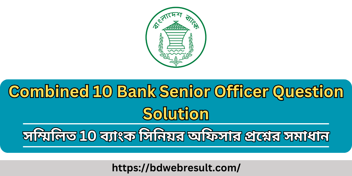 Combined 10 Bank Senior Officer Question Solution 2023